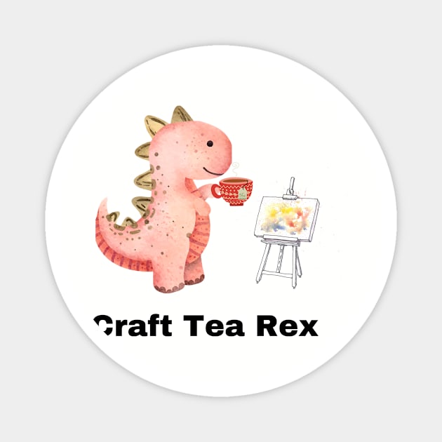 Craft Tea Rex Magnet by Craft Tea Wonders